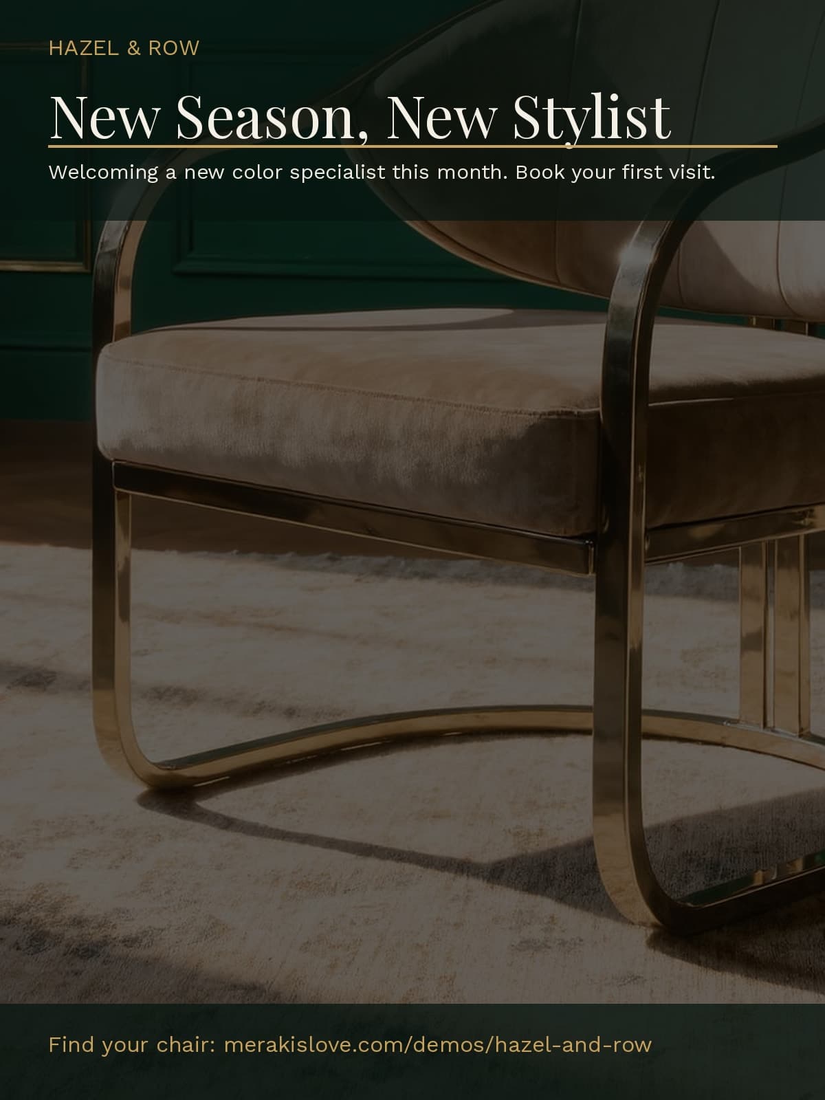 Hazel & Row new stylist announcement flyer, a tan leather and brass armchair in an emerald parlor under a New Season, New Stylist headline.